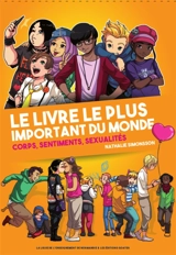 Le livre le plus important du monde : corps, sentiments, sexualités - Nathalie Simonsson