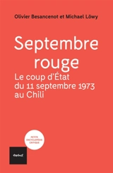 Septembre rouge : le coup d'Etat du 11 septembre 1973 au Chili - Olivier Besancenot