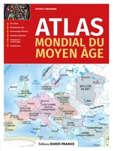 Atlas mondial du Moyen Age - Patrick Mérienne
