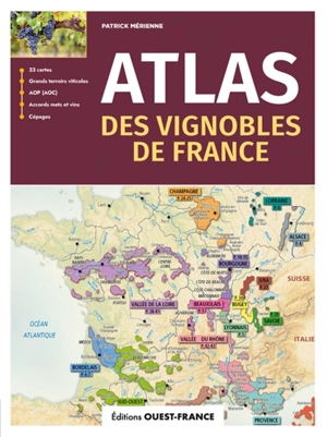Atlas des vignobles de France - Patrick Mérienne