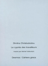 Le cyprès des travailleurs : poèmes 1974-1997 - Dímitra Christodoúlou
