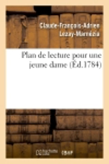 Plan de lecture pour une jeune dame - Claude-François-Adrien Lezay-Marnézia