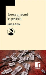 Anna guidant le peuple - Maëlig Duval