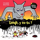 Loup, y es-tu ? - Sylvain Bouton