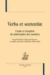 Verba et sententiae : utopie et réception des philosophes des Lumières - Raymond Trousson