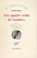 Aux quatre vents de Londres - Nicholas Mosley