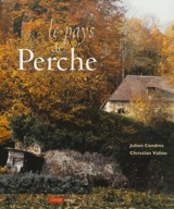 Le pays de Perche - Julien Cendres