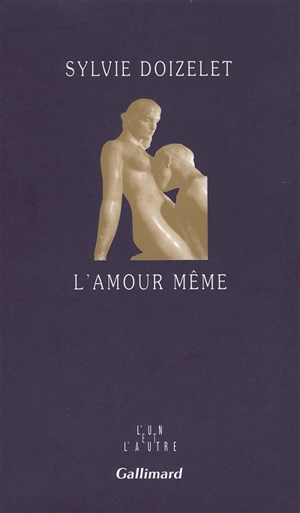 L'amour même - Sylvie Doizelet