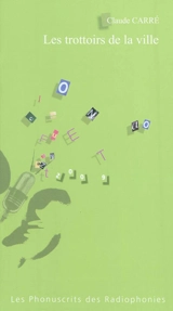 Les trottoirs de la ville - Claude Carré