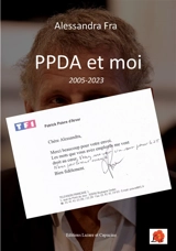 PPDA et moi : 2005-2023 - Alessandra Fra