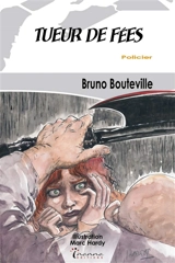 Tueur de fées - Bruno Bouteville