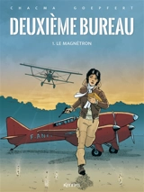 Deuxième bureau. Vol. 1. Le magnétron - Chacma