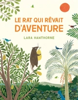 Le rat qui rêvait d'aventure - Lara Hawthorne