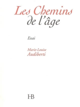 Les chemins de l'âge - Marie-Louise Audiberti