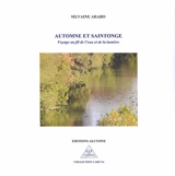 Voyage au fil de l'eau et de la lumière. Automne et Saintonge - Silvaine Arabo