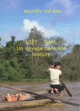 Viêt Nam : un voyage dans son histoire - The Anh Nguyen