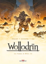 Wollodrïn. Vol. 7. Les flammes de Wffnïr. Vol. 1 - David Chauvel