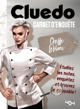 Cluedo : Le carnet d'enquete de la cheffe Leblanc - Nicolas Lozzi