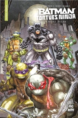 Batman & les Tortues ninja. Amère pizza - James Tynion