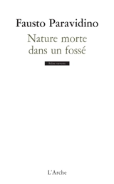Nature morte dans un fossé - Fausto Paravidino