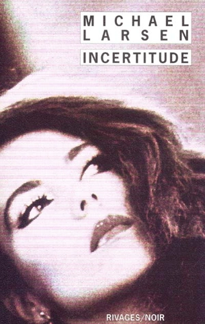 Incertitude - Michael Larsen