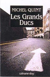 Les grands ducs - Michel Quint