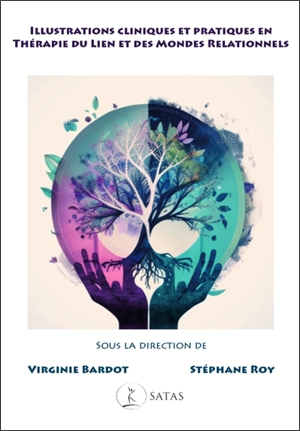 Récits de thérapeutes : illustrations cliniques et pratiques en thérapie du lien et des mondes relationnels