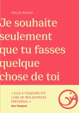 Je souhaite seulement que tu fasses quelque chose de toi - Hollie McNish