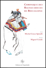 Chroniques des racines douces de Boccaleone - Michel Croce-Spinelli
