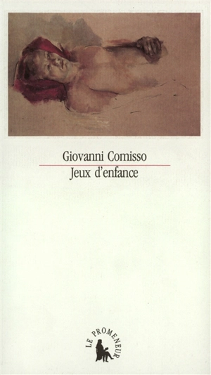 Jeux d'enfance - Giovanni Comisso