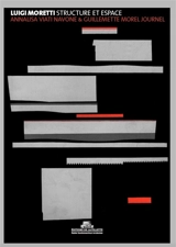 Luigi Moretti : structure et espace - Luigi Moretti