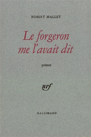 Le Forgeron me l'avait dit - Robert Mallet