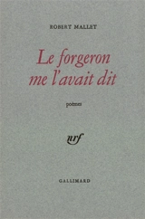 Le Forgeron me l'avait dit - Robert Mallet