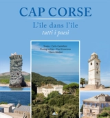 Cap Corse : l'île dans l'île : tutti i paesi - Carlu Castellani