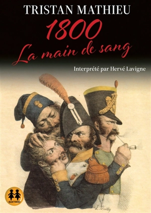 1800. Vol. 1. La main de sang - Tristan Mathieu