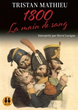 1800. Vol. 1. La main de sang - Tristan Mathieu