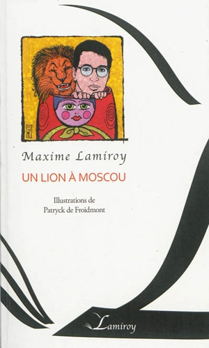 Un lion à Moscou - Maxime Lamiroy
