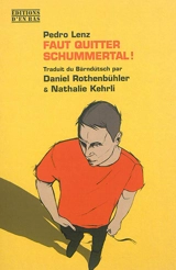 Faut quitter Schummertal ! - Pedro Lenz