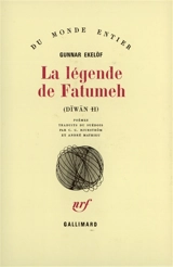 Dīwān. Vol. 2. La légende de Fatumeh - Gunnar Ekelöf