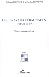 Des travaux personnels encadrés : témoignages et analyses - Christiane Montandon