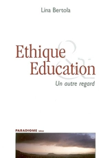 Ethique & éducation : un autre regard - Lina Bertola