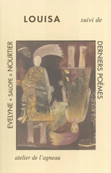 Louisa. Derniers poèmes - Evelyne S. Nourtier