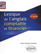 Lexique de l'anglais comptable et financier - Jean-Charles Khalifa