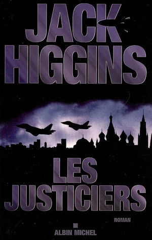Les justiciers - Jack Higgins