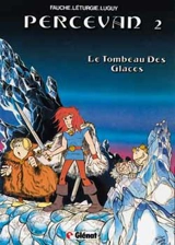 Percevan, les ombres de Malicorne. Vol. 2. Le tombeau des glaces - Xavier Fauche