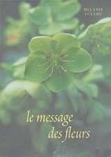 Le message des fleurs - Melanie Eclare