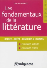 Les fondamentaux de la littérature : licence, prépa, concours & examens - Charles Tafanelli