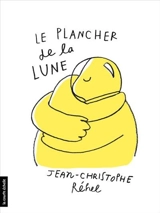 Le plancher de la Lune - Jean-Christophe Réhel