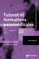 Tutorat et formations paramédicales : penser l'accompagnement tutoral - Hervé Menaut