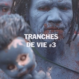 Tranches de vie. Vol. 3